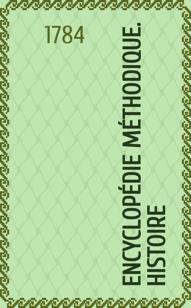 Encyclopédie méthodique. Histoire