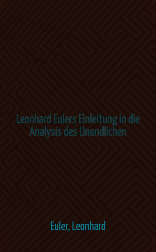 Leonhard Eulers Einleitung in die Analysis des Unendlichen
