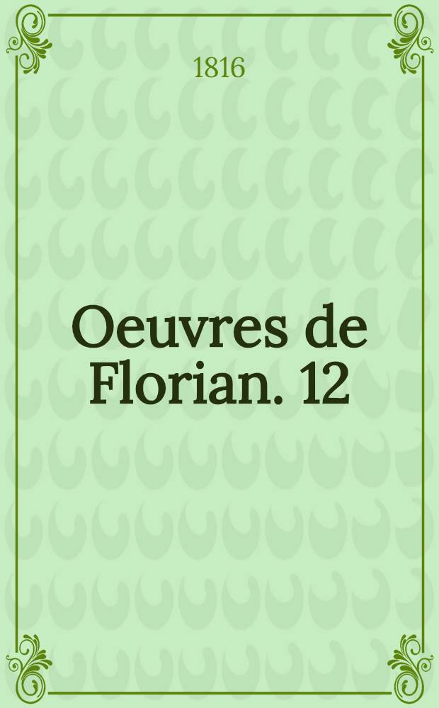 Oeuvres de Florian. [12] : Théâtre