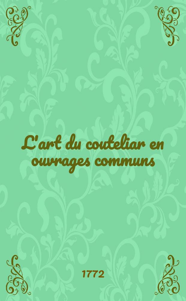 L'art du couteliar en ouvrages communs