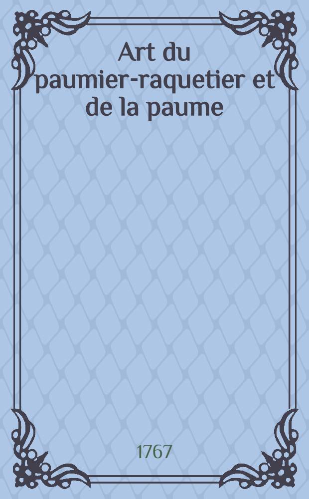 Art du paumier-raquetier et de la paume