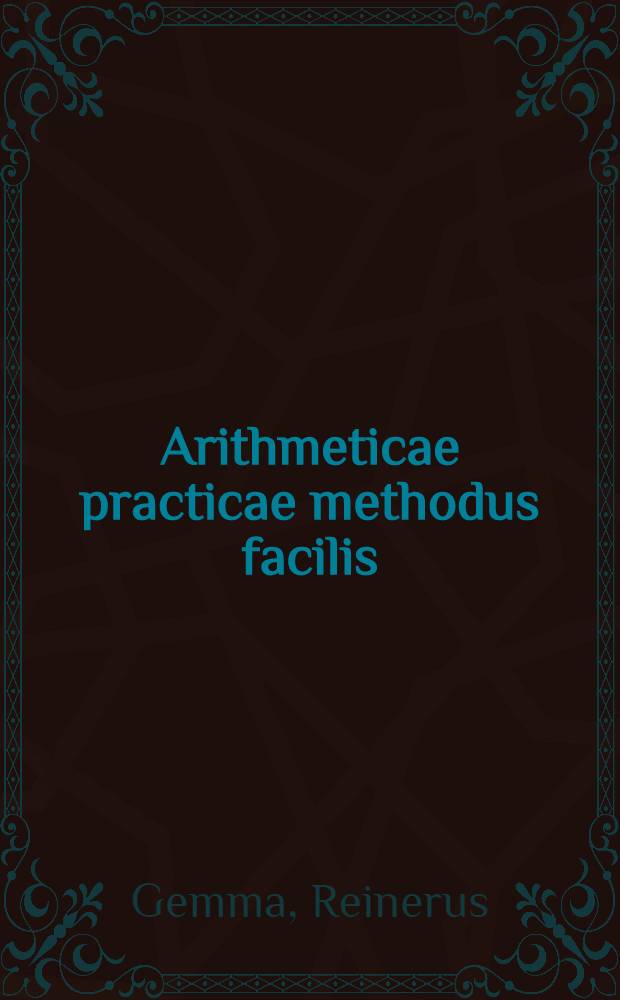 Arithmeticae practicae methodus facilis