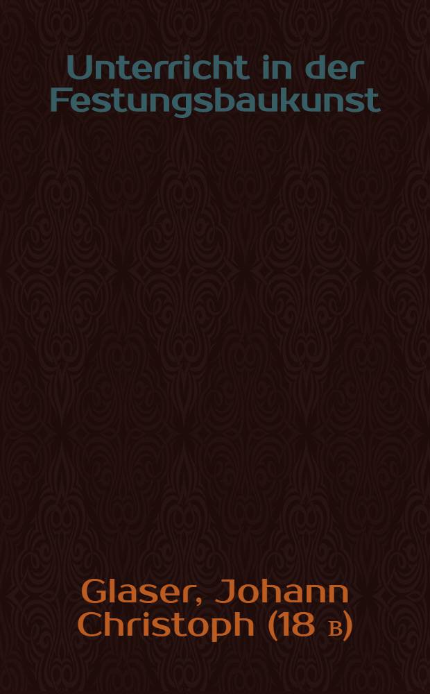 Unterricht in der Festungsbaukunst