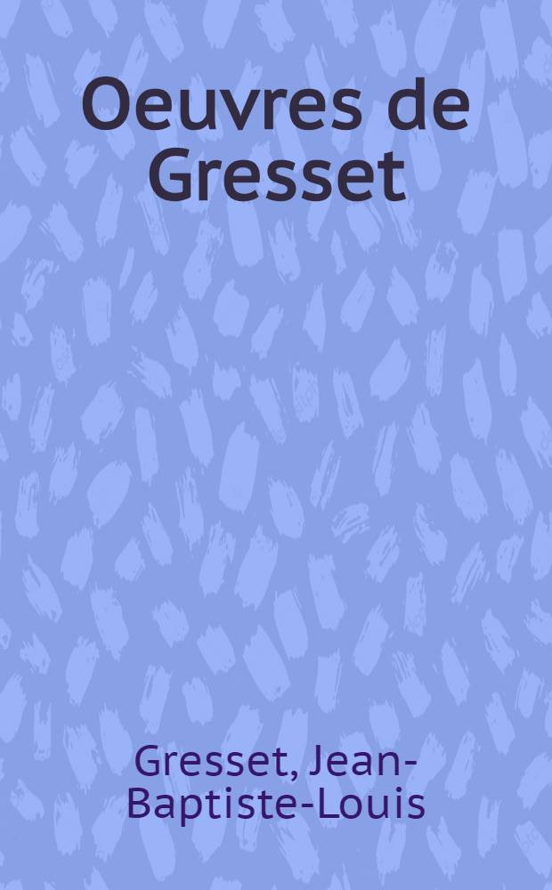 Oeuvres de Gresset