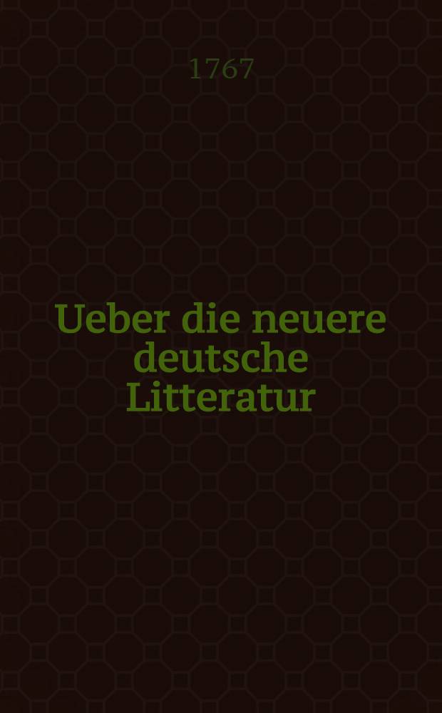 Ueber die neuere deutsche Litteratur