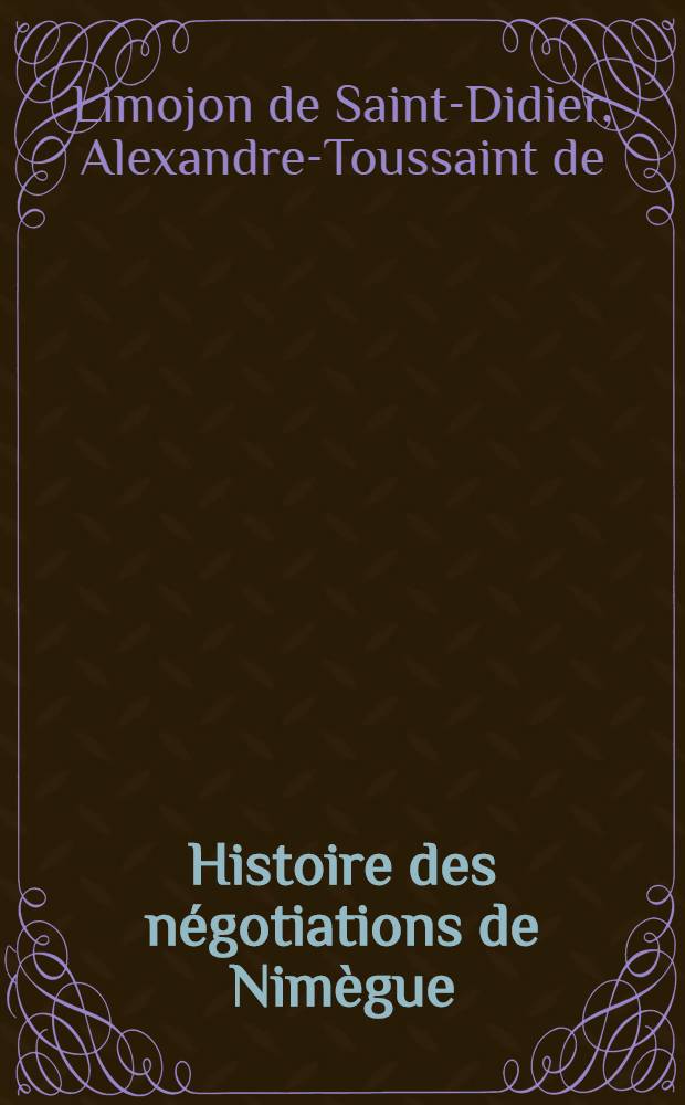 Histoire des n&eacute;gotiations de Nim&egrave;gue