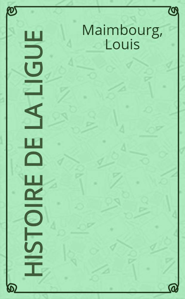 Histoire de la Ligue