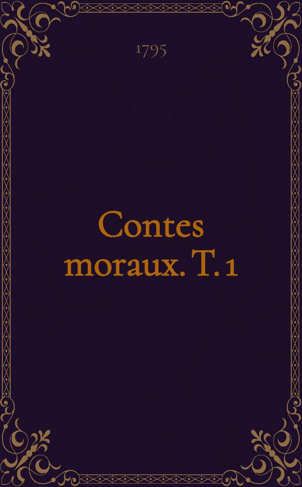 Contes moraux. T. 1