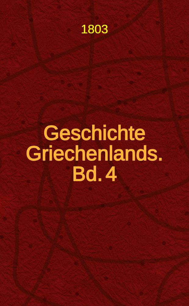 Geschichte Griechenlands. Bd. 4