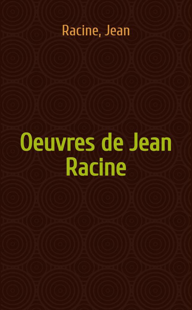 Oeuvres de Jean Racine