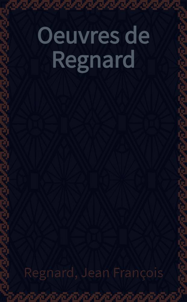 Oeuvres de Regnard