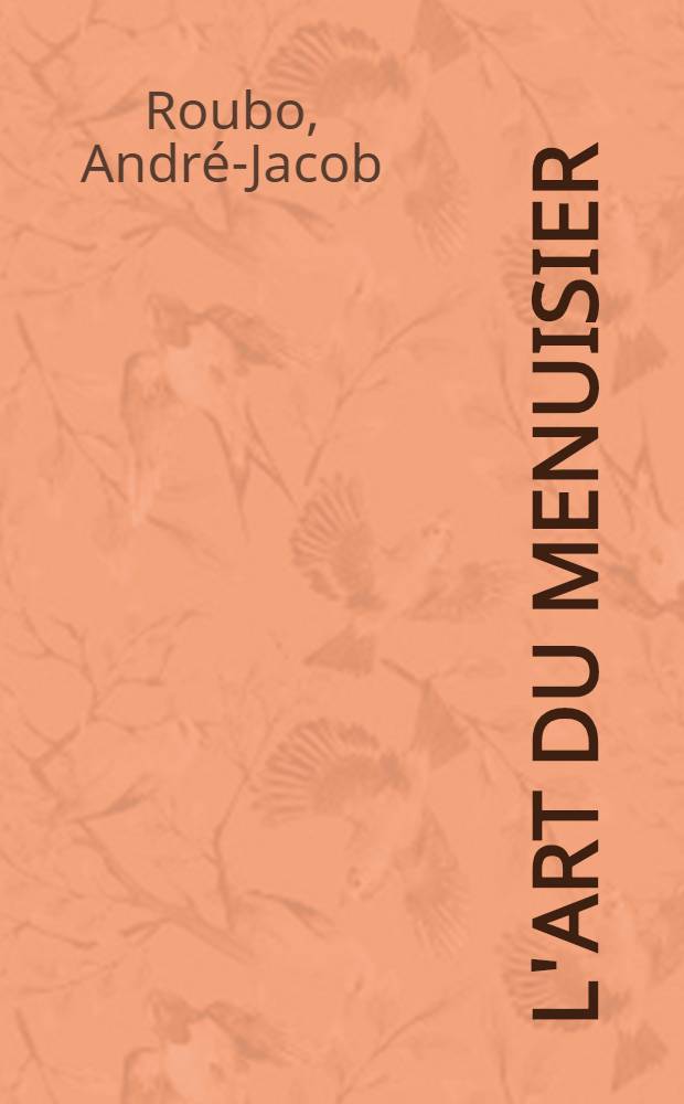 L'art du menuisier