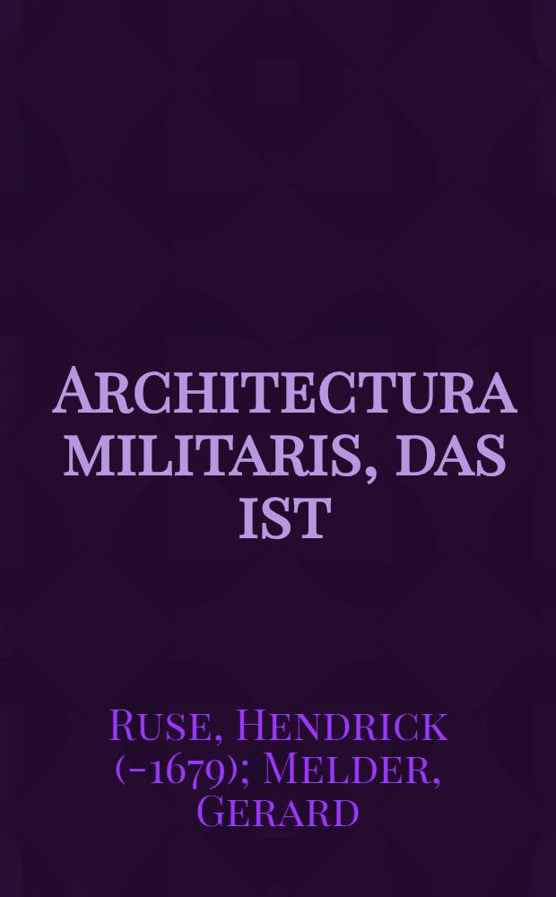 Architectura militaris, das ist: I. Gr&uuml;ndliche Anweisung, wie die heutigen Tages gebr&auml;uchliche Fortificationes verbessert und verst&auml;rcket, auch wie solche so regular als irregular mit denen Aussenwercken in Praxi offensiv&eacute; & defensiv&eacute; in kurtzer Zeit k&ouml;nnen erlernet werden. II. Wie ein Regiment zu Pferd und Fu&beta; auff verschiedene Art und in der Eyl in gute Schlacht-Ordnung Fu&beta;volck gegen Reuter, auch Reuter und Fu&beta;volck zusammen zustellen. III. Wie 400 Musquetirer, 1200 Reutern im flachen Feld das Haupt zubieten und den Sieg zu erhalten zu ordnen seyn. IV. Allerhand lustige mathematische Fortification-Fragen : Alles nach der rechten und wenig bekanten neuen Art zu Auffmunterung denen hierinn Erfahrnen und Erlernung denen jungen Ingenieurs und Kriegs-Officirern, auch allen Liebhabern zum besten bey offtmaligen vorgefallenen Begebenheiten in Niederland, Teutschland, Franckreich, Italien, Delmatien, Albanien, &c. auff das genaueste bemercket und der klugen Welt mit vielen Kupffern und Kuns