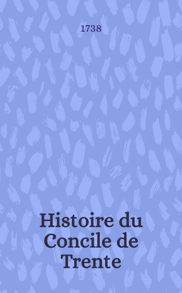Histoire du Concile de Trente