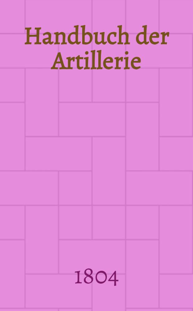 Handbuch der Artillerie