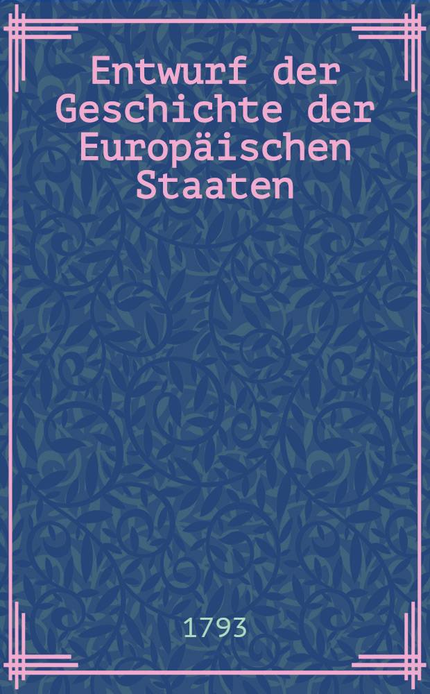 Entwurf der Geschichte der Europäischen Staaten