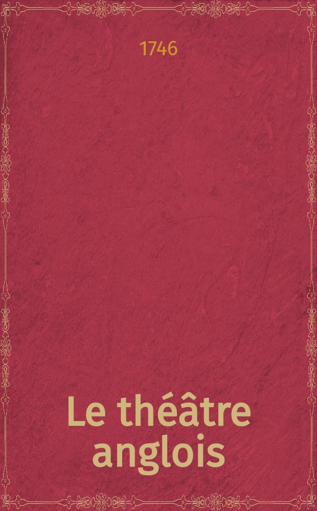 Le théâtre anglois