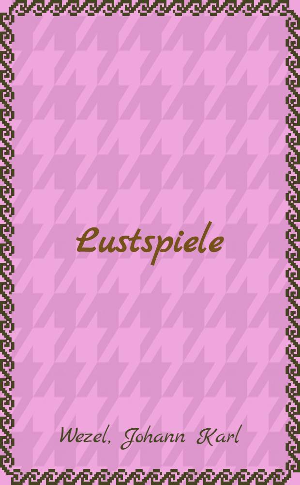Lustspiele
