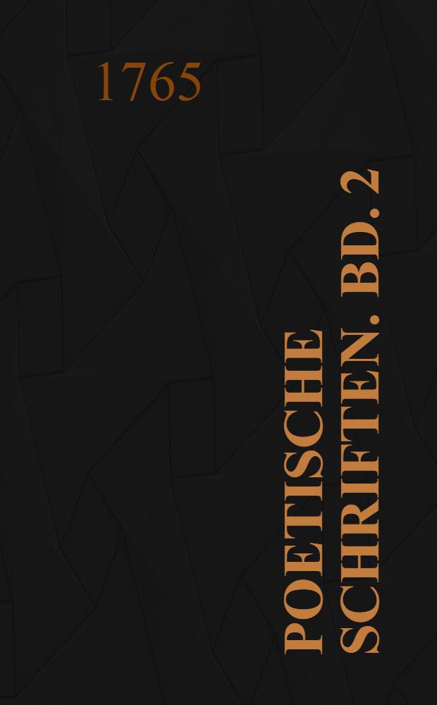 Poetische Schriften. Bd. 2