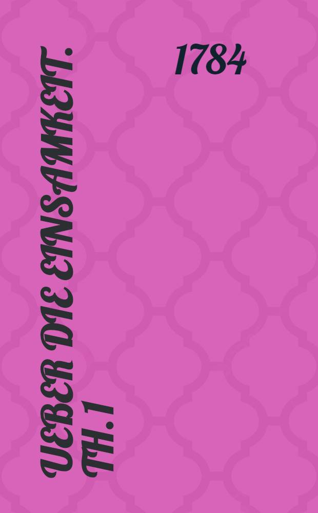 Ueber die Einsamkeit. Th. 1