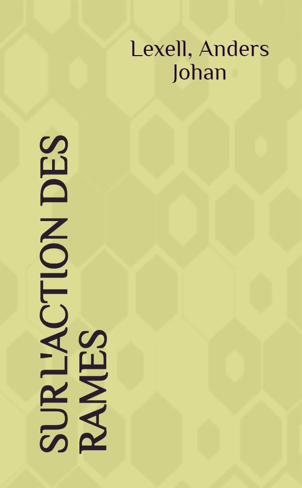 Sur l'action des rames // Th&eacute;orie complette de la construction et de la manoeuvre des vaisseaux ...