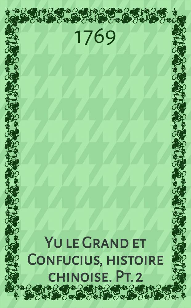 Yu le Grand et Confucius, histoire chinoise. Pt. 2