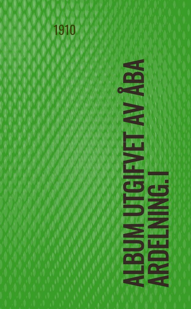 Album utgifvet av Åba Ardelning. I