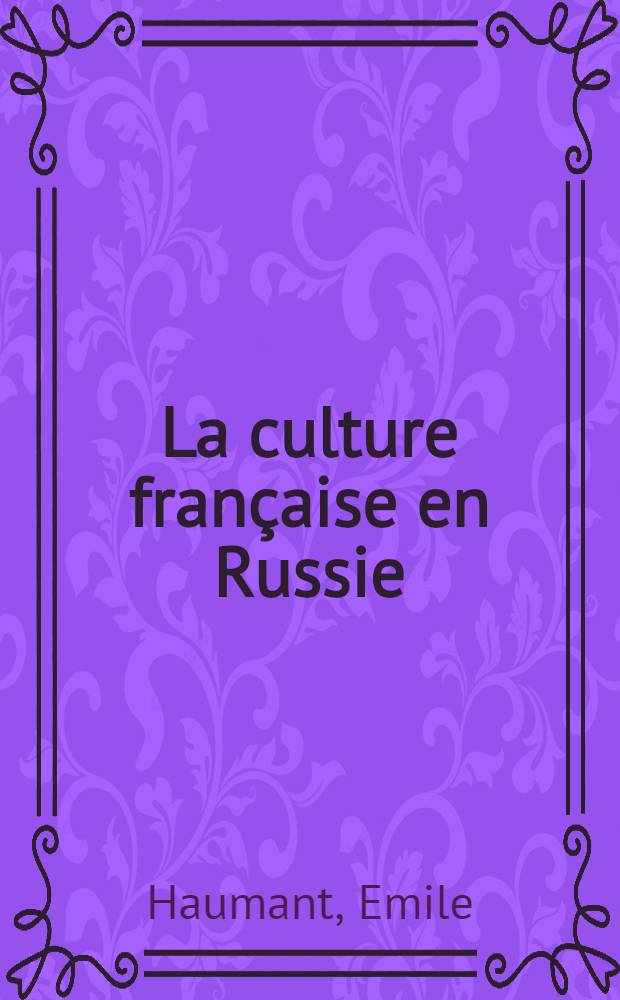 La culture française en Russie (1700-1900)