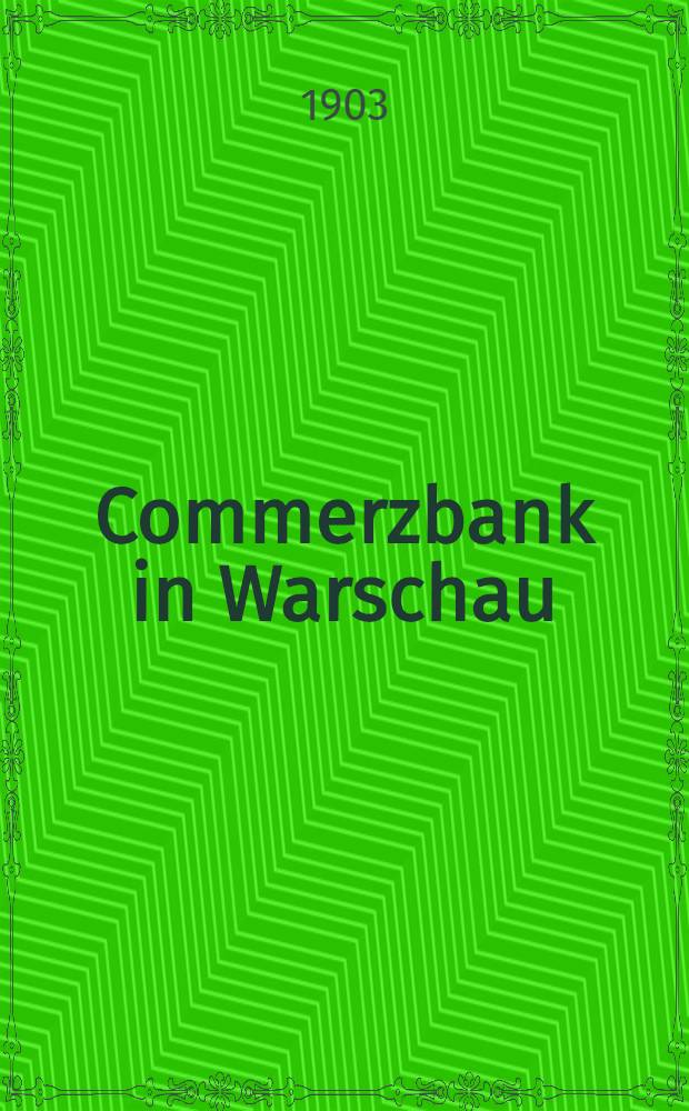 Commerzbank in Warschau : Rechenschafts-Bericht und Rechnungs-Abschluss f&uuml;r das Gesch&auml;ftsjahr der Bank
