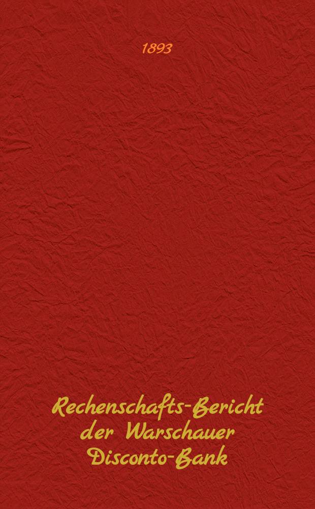 Rechenschafts-Bericht der Warschauer Disconto-Bank