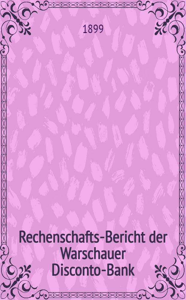 Rechenschafts-Bericht der Warschauer Disconto-Bank
