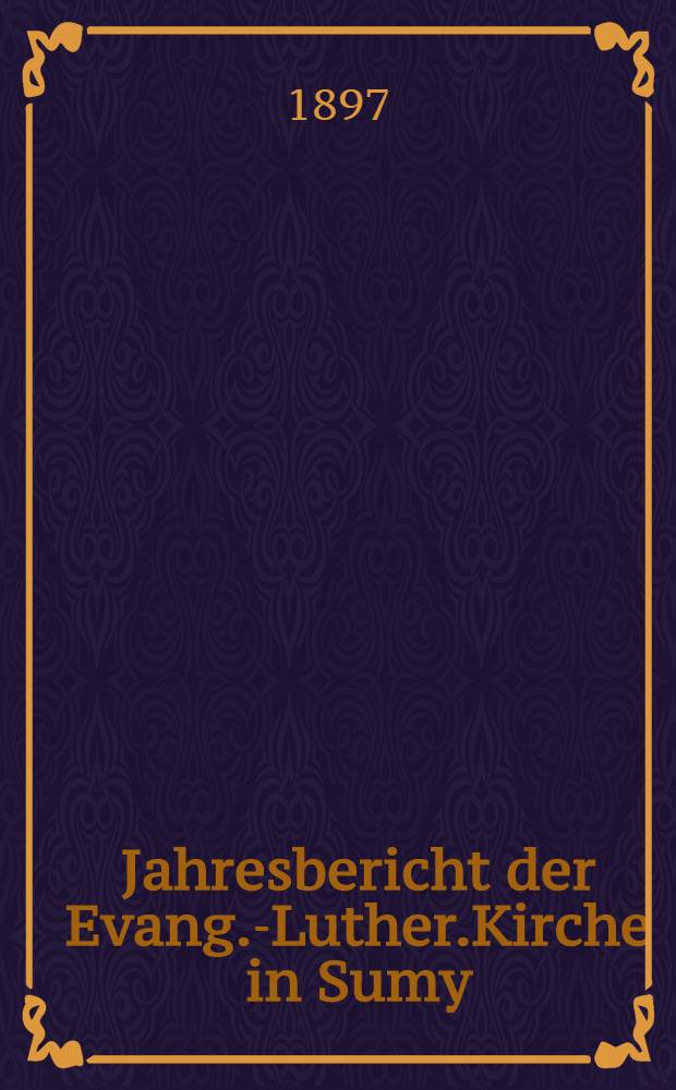 Jahresbericht der Evang.-Luther.Kirche in Sumy