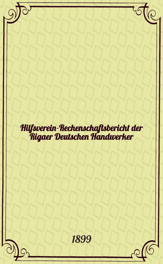 Hilfsverein-Rechenschaftsbericht der Rigaer Deutschen Handwerker