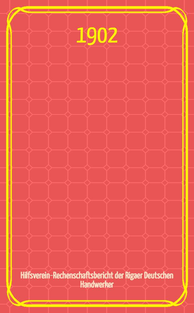 Hilfsverein-Rechenschaftsbericht der Rigaer Deutschen Handwerker
