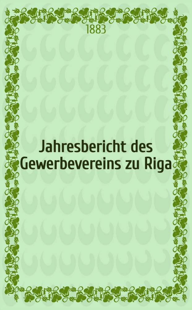 Jahresbericht des Gewerbevereins zu Riga