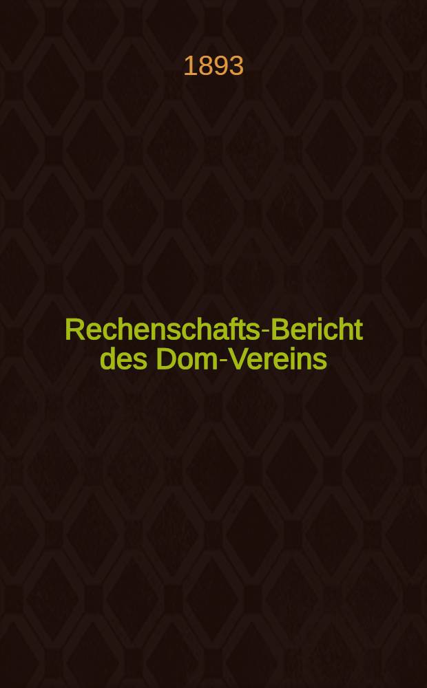 Rechenschafts-Bericht des Dom-Vereins