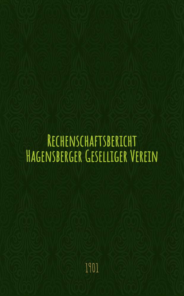 Rechenschaftsbericht Hagensberger Geselliger Verein