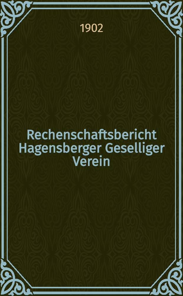 Rechenschaftsbericht Hagensberger Geselliger Verein