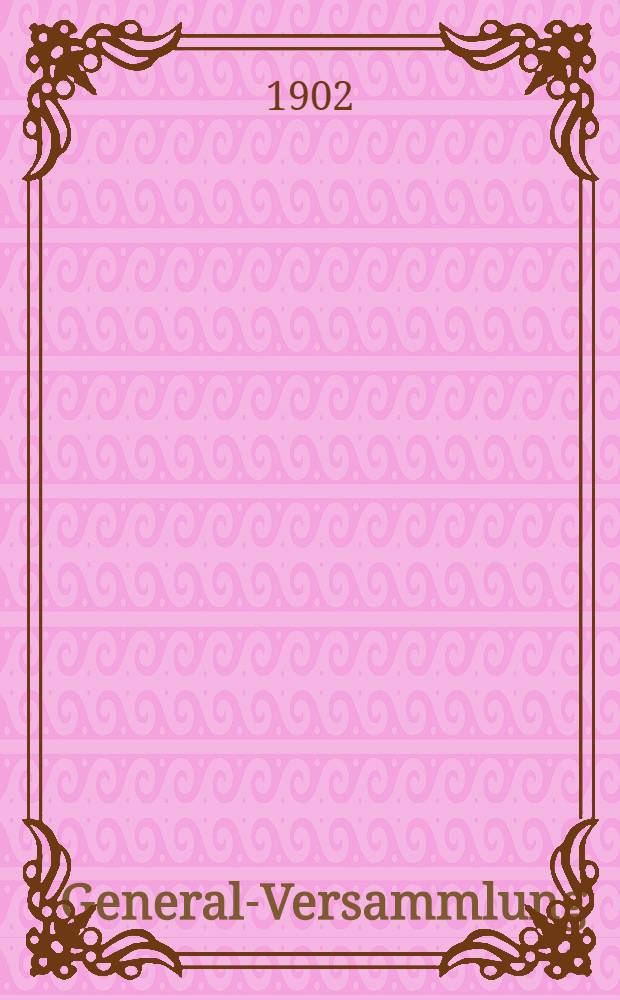 General-Versammlung : Rigaer Sterbe-Casse (gegründet 1802)