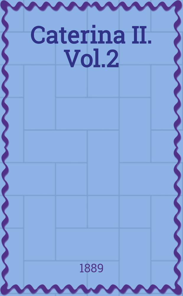 Caterina II. Vol.2