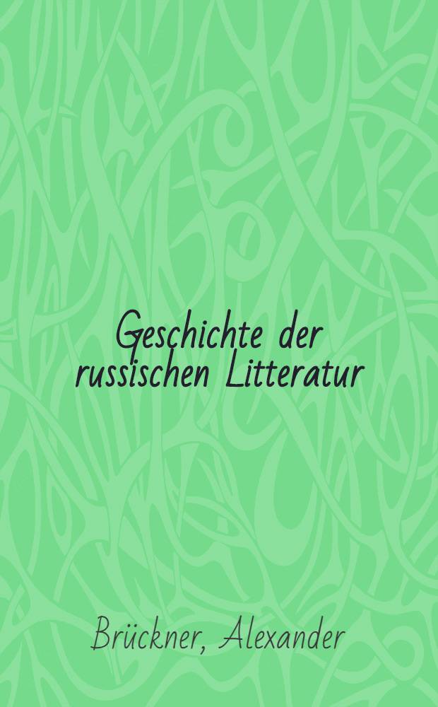 Geschichte der russischen Litteratur