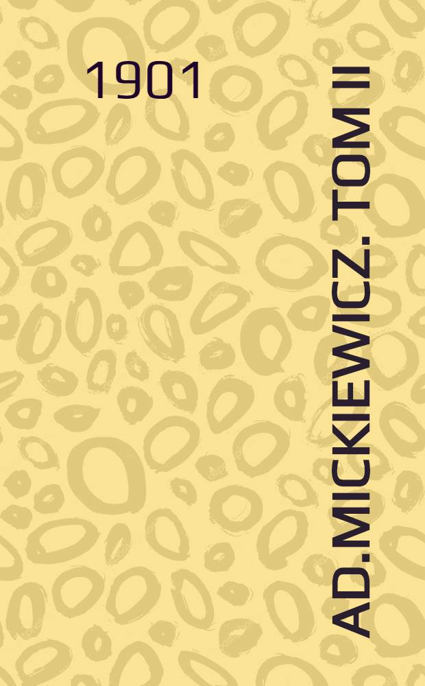 Ad.Mickiewicz. Tom II