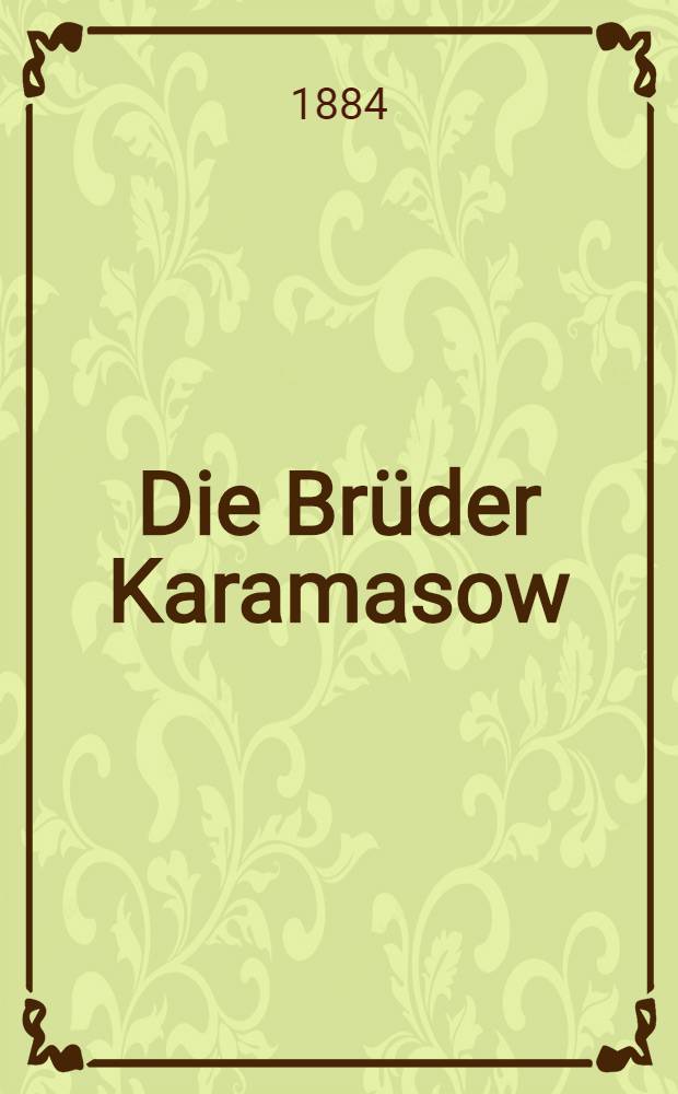Die Brüder Karamasow : Roman. Bd.3