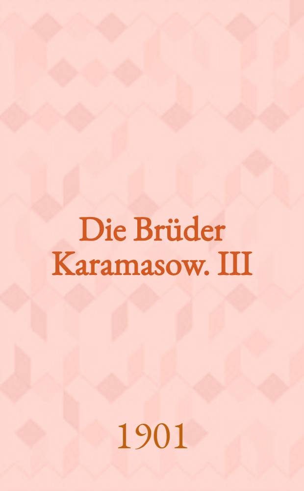 Die Brüder Karamasow. III