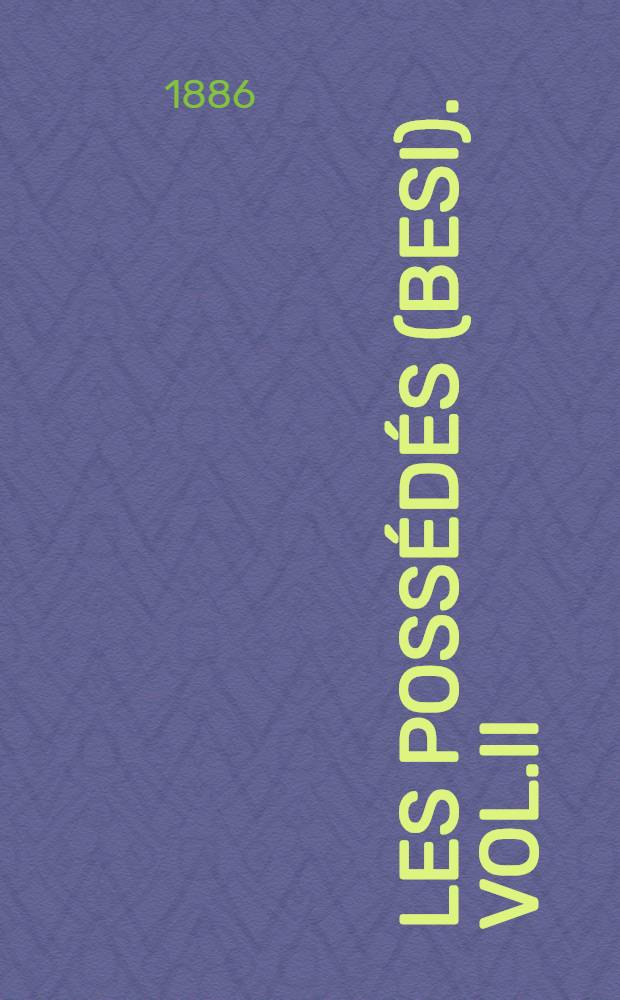 Les possédés(Besi). Vol.II