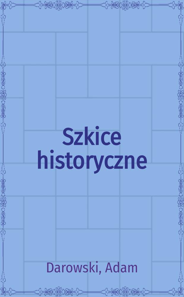 Szkice historyczne