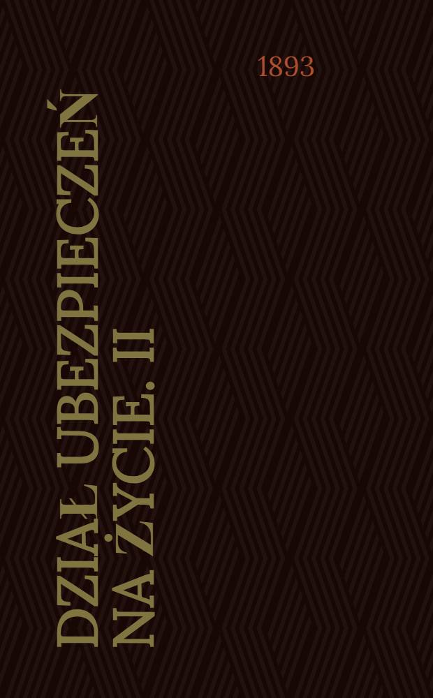 Dział ubezpieczeń na życie. II
