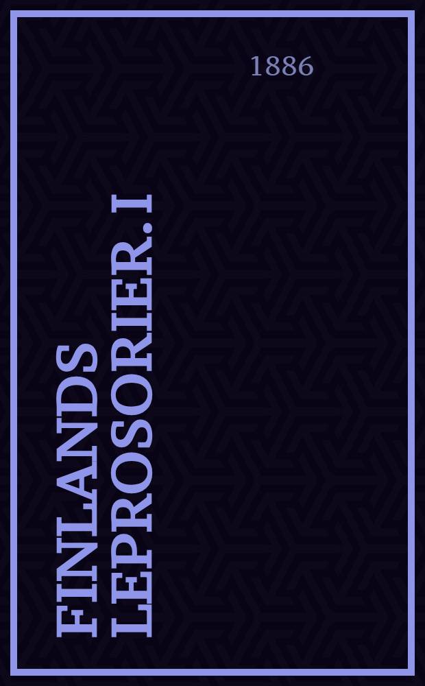 Finlands Leprosorier. I