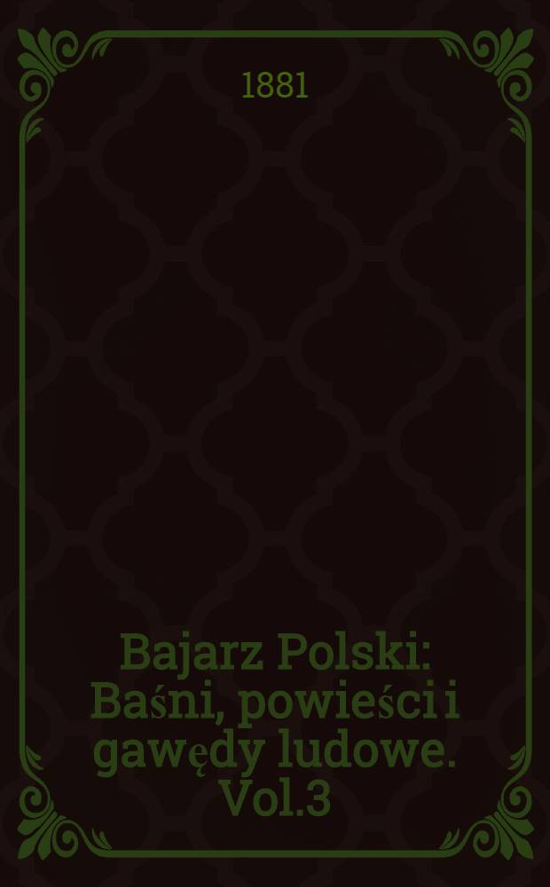 Bajarz Polski : Baśni, powieści i gawędy ludowe. Vol.3