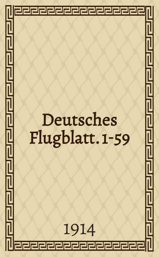 Deutsches Flugblatt. 1-59